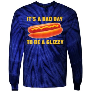 It’s A Bad Day To Be A Glizzy Tie-Dye Long Sleeve Shirt