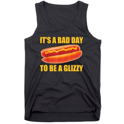 It’s A Bad Day To Be A Glizzy Tank Top