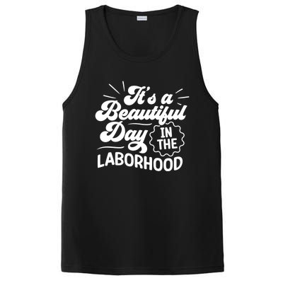 Its A Beautiful Day In The Laborhood Best Nurse Ever Cute Gift PosiCharge Competitor Tank