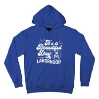 Its A Beautiful Day In The Laborhood Best Nurse Ever Cute Gift Hoodie