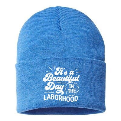 Its A Beautiful Day In The Laborhood Best Nurse Ever Cute Gift Sustainable Knit Beanie