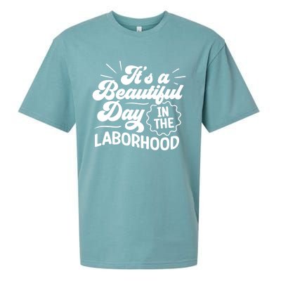 Its A Beautiful Day In The Laborhood Best Nurse Ever Cute Gift Sueded Cloud Jersey T-Shirt