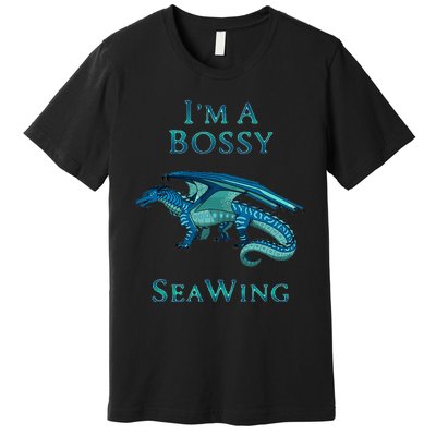 Im A Bossy Seawing Dragon Lovers Ocean Dragon Premium T-Shirt