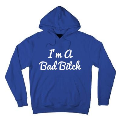 I'm A Bad Bitch For Bad Bitches Meaningful Gift Tall Hoodie