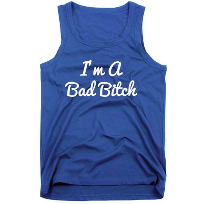 I'm A Bad Bitch For Bad Bitches Meaningful Gift Tank Top