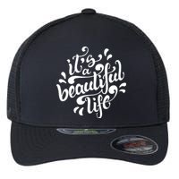 It's A Beautiful Life Flexfit Unipanel Trucker Cap
