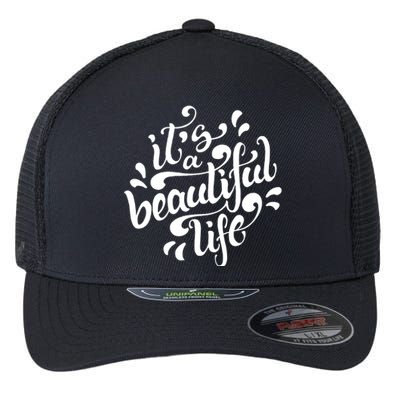 It's A Beautiful Life Flexfit Unipanel Trucker Cap