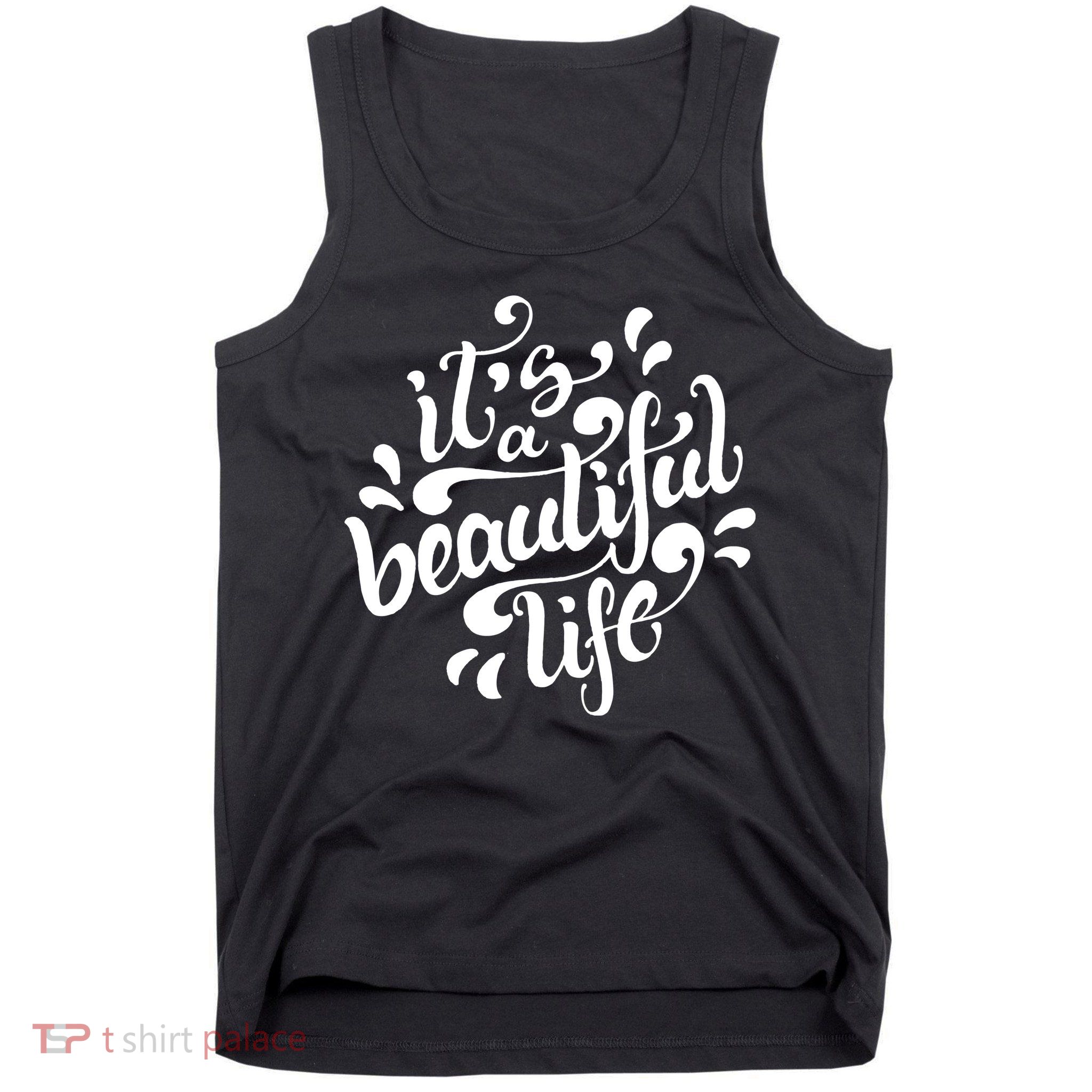 It's A Beautiful Life Tank Top