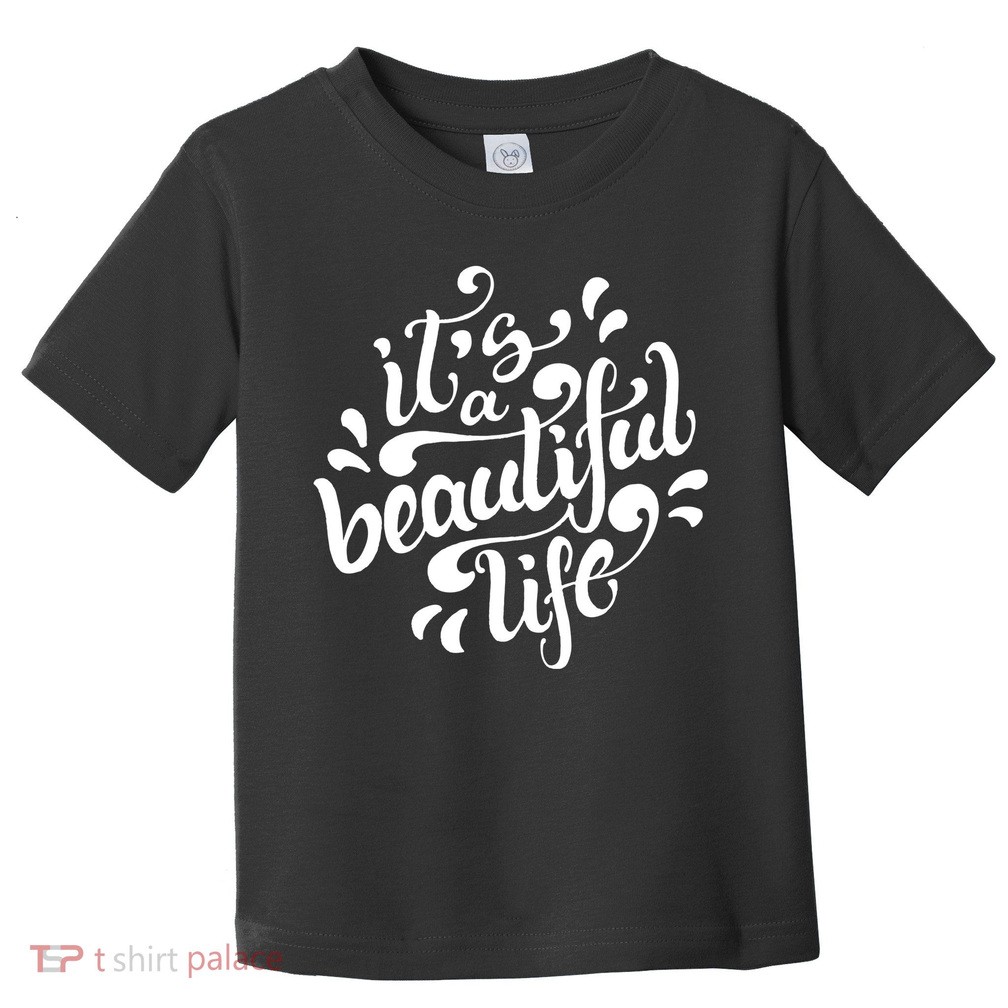 It's A Beautiful Life Toddler T-Shirt