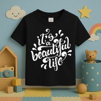 It's A Beautiful Life Toddler T-Shirt