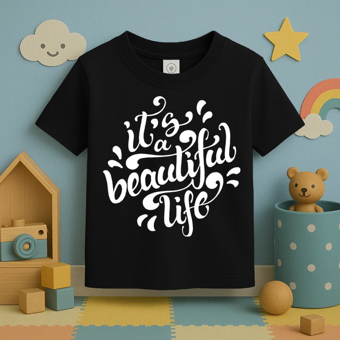 It's A Beautiful Life Toddler T-Shirt