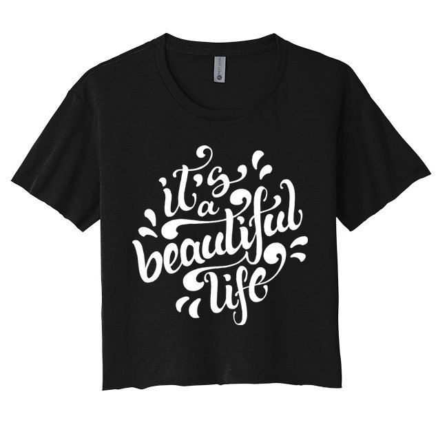 It's A Beautiful Life Crop Top