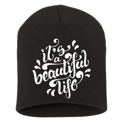 It's A Beautiful Life Short Acrylic Beanie
