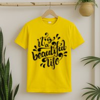 It's A Beautiful Life T-Shirt