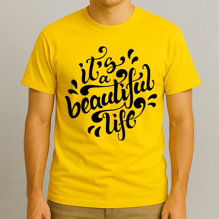 It's A Beautiful Life T-Shirt