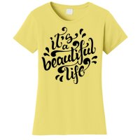 It's A Beautiful Life Women's T-Shirt