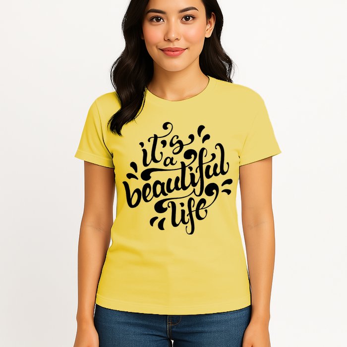 It's A Beautiful Life Womens T-Shirt