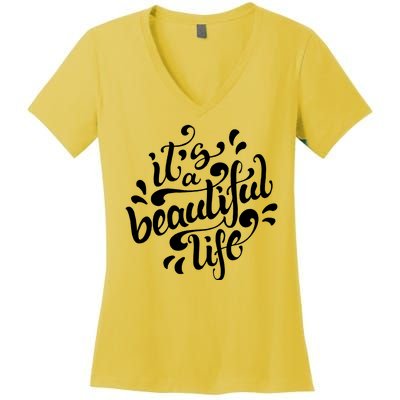 It's A Beautiful Life Women's V-Neck T-Shirt