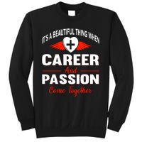 It's A Beautiful Thing When Career And Passion Come Together Sweatshirt