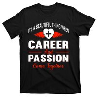 It's A Beautiful Thing When Career And Passion Come Together T-Shirt