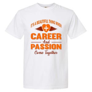 It's A Beautiful Thing When Career And Passion Come Together Garment-Dyed Heavyweight T-Shirt