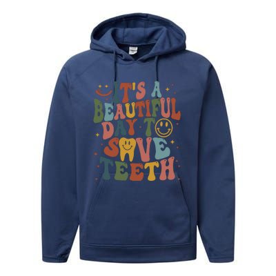 Its A Beautiful Day To Save Teeth Dental Lover Performance Fleece Hoodie