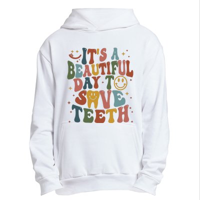 Its A Beautiful Day To Save Teeth Dental Lover Urban Pullover Hoodie