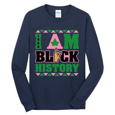 I Am Black History Women Aka African Sorority Tall Long Sleeve T-Shirt