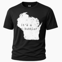 Its A Bubbler Funny Wisconsin Slang Cooling Performance Crew T-Shirt