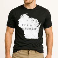 Its A Bubbler Funny Wisconsin Slang Cooling Performance Crew T-Shirt