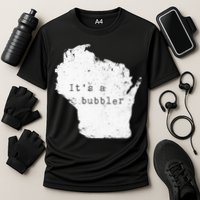 Its A Bubbler Funny Wisconsin Slang Cooling Performance Crew T-Shirt