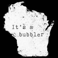 Its A Bubbler Funny Wisconsin Slang Cooling Performance Crew T-Shirt