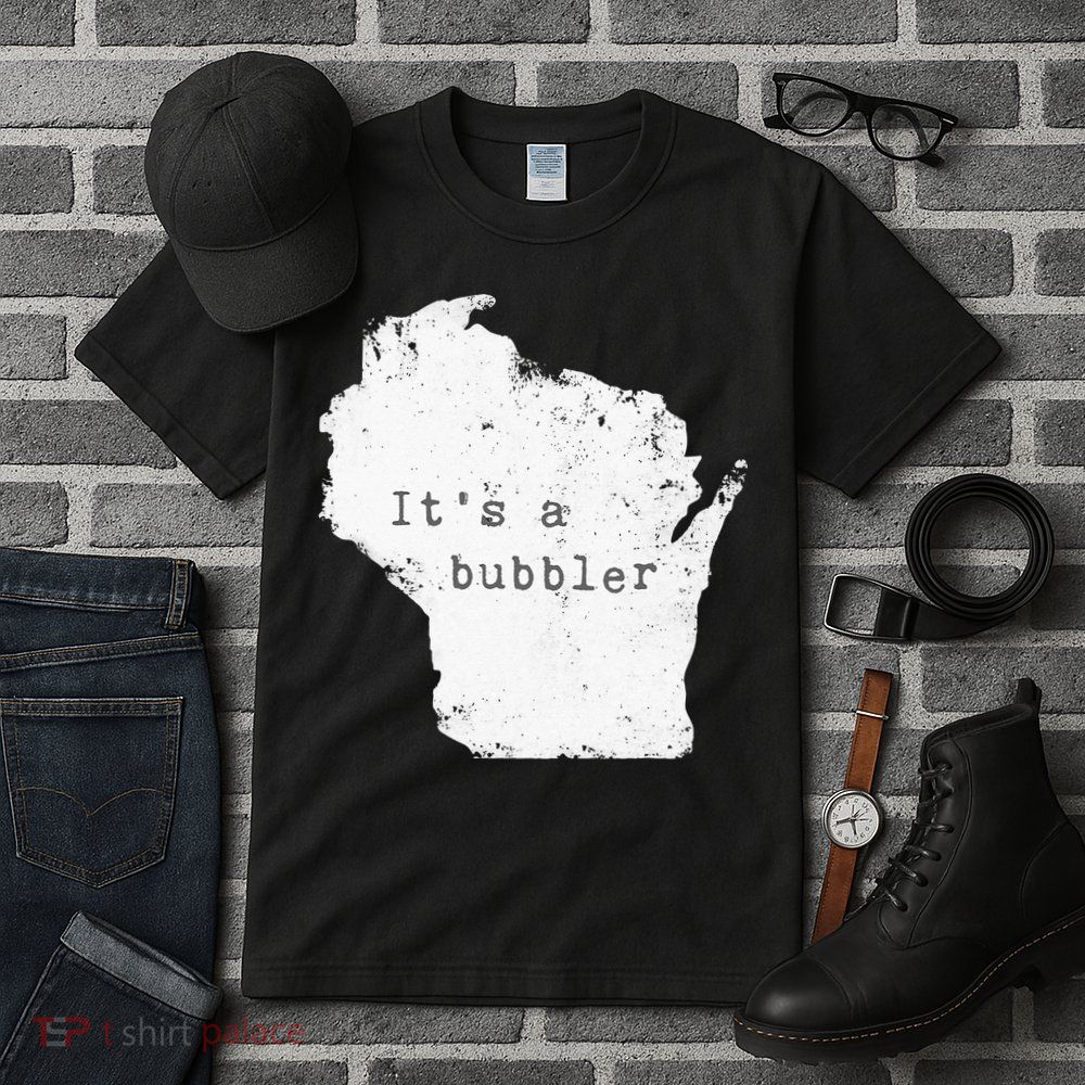 Its A Bubbler Funny Wisconsin Slang Tall T-Shirt