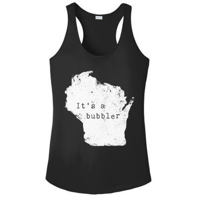 Its A Bubbler Funny Wisconsin Slang Ladies PosiCharge Competitor Racerback Tank