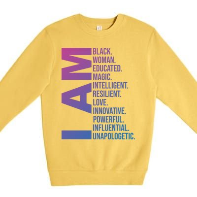 I Am Black Black History Month Educated Black Gift Premium Crewneck Sweatshirt