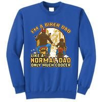 Im A Biker Dad Like A Normal Dad Only Cooler Motorcycle Meaningful Gift Sweatshirt