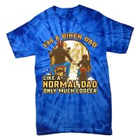 Im A Biker Dad Like A Normal Dad Only Cooler Motorcycle Meaningful Gift Tie-Dye T-Shirt