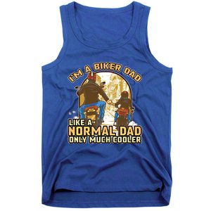 Im A Biker Dad Like A Normal Dad Only Cooler Motorcycle Meaningful Gift Tank Top