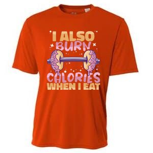 I Also Burn Calories When I Eat Donuts And Train Doughnut Meaningful Gift Cooling Performance Crew T-Shirt