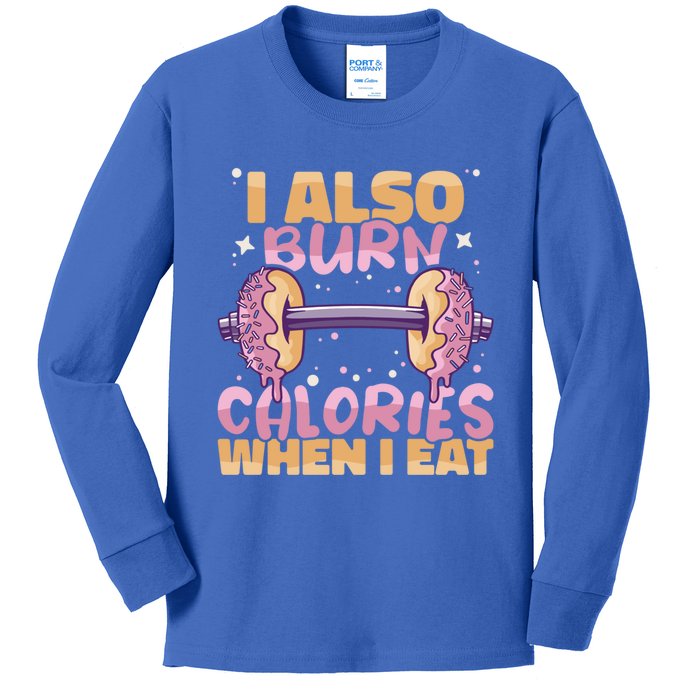 I Also Burn Calories When I Eat Donuts And Train Doughnut Meaningful Gift Kids Long Sleeve Shirt