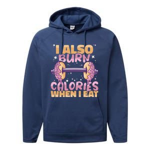 I Also Burn Calories When I Eat Donuts And Train Doughnut Meaningful Gift Performance Fleece Hoodie