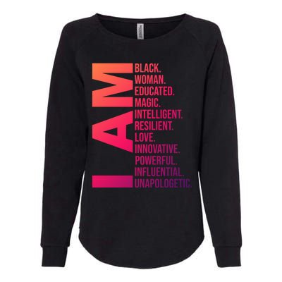 I Am Black Black History Month Educated Black Gift Womens California Wash Sweatshirt