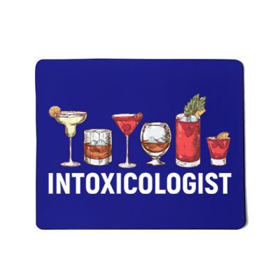 Intoxicologist Alcohol Bartender Meaningful Gift Mousepad