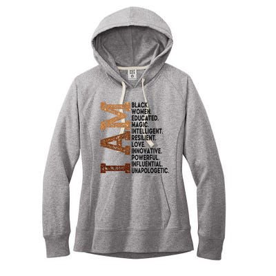 I Am Black Educated Melanin Black History Juneteenth Gift Women's Fleece Hoodie