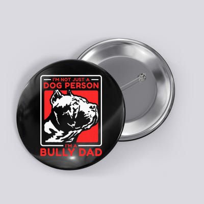 IM A Bully Dad Dog Owner American Bully Button