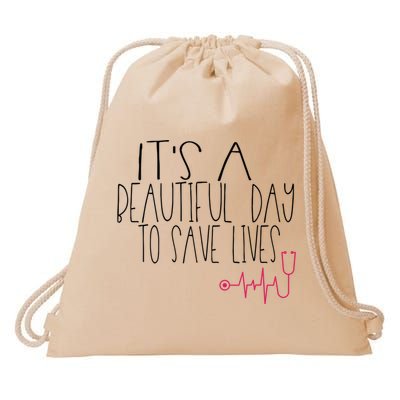 Its A Beautiful Day To Save Lives Cute Nurse Quote Gift Drawstring Bag