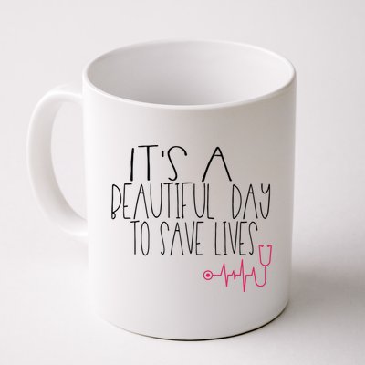 Its A Beautiful Day To Save Lives Cute Nurse Quote Gift Mug