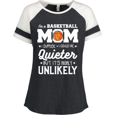 I'm A Basketball Mom I Suppose I Could Be Quieter Funny Gift Enza Ladies Jersey Colorblock Tee