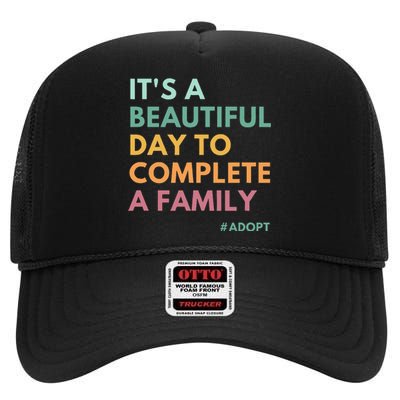 ItS A Beautiful Day To Complete A Family Adoption Day High Crown Mesh Back Trucker Hat