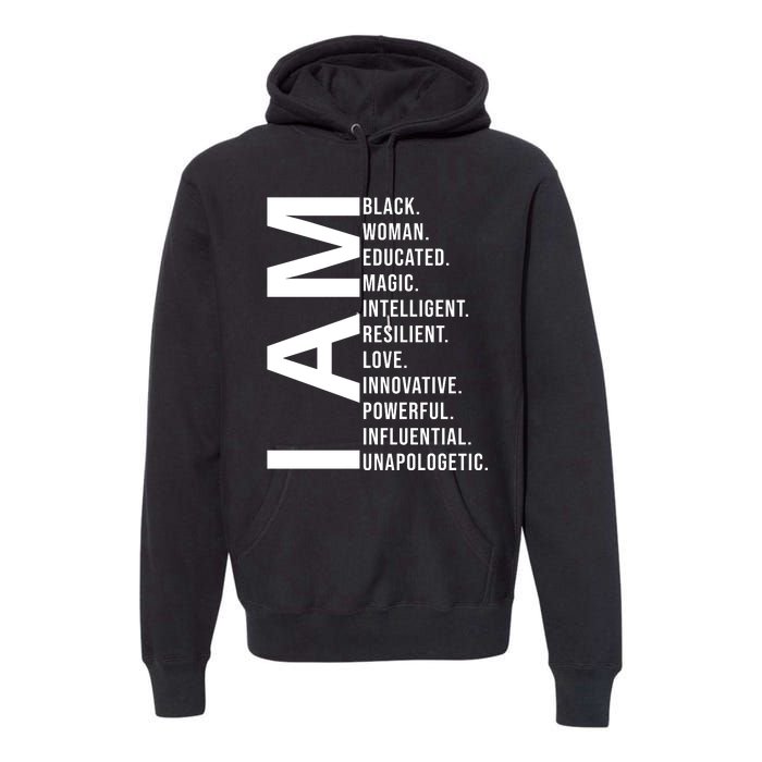 I Am Black Woman Educated Magic Intelligent Resilient Love Innovative Powerful Premium Hoodie